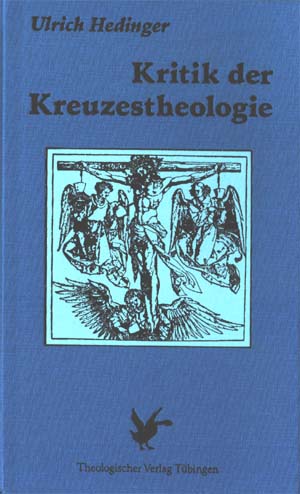 Ulrich Hedinger - Kritik der Kreuzestheologie