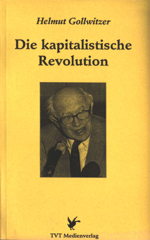 Helmut Gollwitzer - Die kapitalistische Revolution