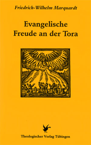 Friedrich-Wilhelm Marquardt - Evangelische Freude an der Tora